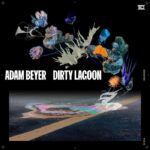ADAM BEYER - DIRTY LAGOON Vinyl Record