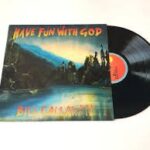 BILL CALLAHAN - HAVE FUN WITH GOD Vinyl Record