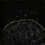 ALASDAIR ROBERTS OG VOLVUR - THE OLD FABLED RIVER Vinyl Record
