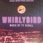 TY SEGALL - WHIRLYBIRD (ORIGINAL MOTION PICTURE SOUNDTRACK
