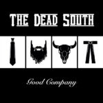 DEAD SOUTH THE - GOOD COMPANY