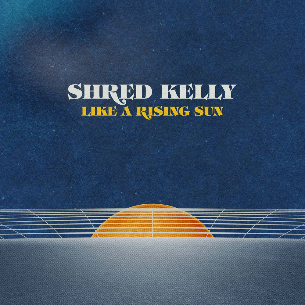 DDUCK084LP.jpg SHRED KELLY - LIKE A RISING SUN - Image 1