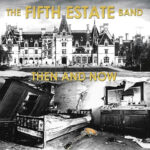 THE FIFTH ESTATE BAND - THEN AND NOW