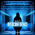 TALLAH - Overconfidence