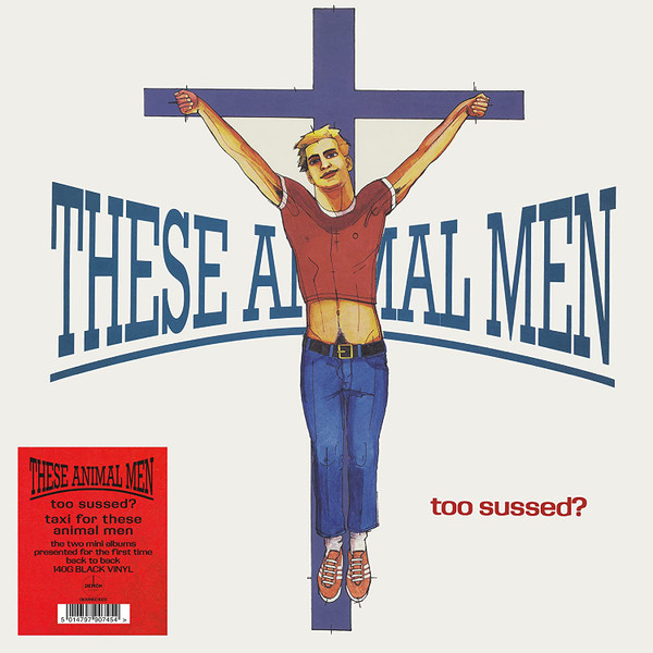 DEMREC1023.jpg THESE ANIMAL MEN - TOO SUSSED / TAXI FOR THESE AN - Image 1