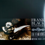 FRANK BLACK AND THE CATHOLICS - LIVE AT MELKWEG (140G BLACK VI