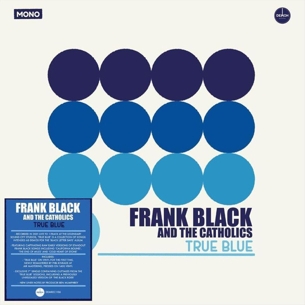 DEMREC1106.jpg FRANK BLACK & THE CATHOLICS - True Blue - Image 1