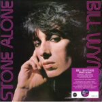 BILL WYMANN - STONE ALONE (50TH ANNIVERSARY)