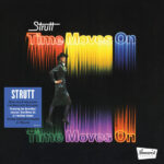 STRUT - DELETED - TIME MOVES ON