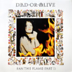 DEAD OR ALIVE - Fan The Flame (Part 1) (30th Anniversary Edition) (White Vinyl)