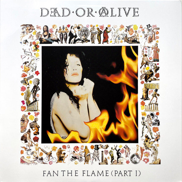 DEMREC715.jpg DEAD OR ALIVE - Fan The Flame (Part 1) (30th Anniversary Edition) (White Vinyl) - Image 1