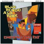 BLUE RONDO A LA TURK - CHEWING THE FAT Vinyl Record