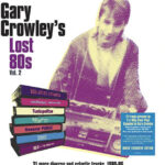 GARY CROWLEY - LOST 80S 2 (CLEAR VINYL)