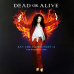 DEAD OR ALIVE - Fan The Flame (Part 2) - The Resurrection (Translucent Orange Vinyl)