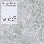 George Daniel & Oscar Farrell - volc3