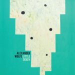 ALEXANDER WOLFE - LITTLE DEATH Vinyl Record
