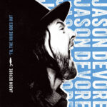 DEVORE  JASON - TIL THE VOICE GOES OUT