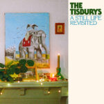 TISBURYS  THE - A STILL LIFE REVISITED