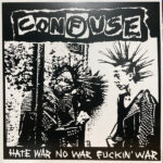 CONFUSE - Hate War No War Fuckin War