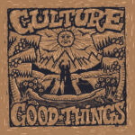 CULTURE - GOOD THINGS