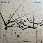 FLOWERS - Icehouse