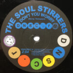 THE SOUL STIRRERS & SPINNERS - DON'T YOU WORRY/ MEMORIES OF HER LOVE KEEP HAU