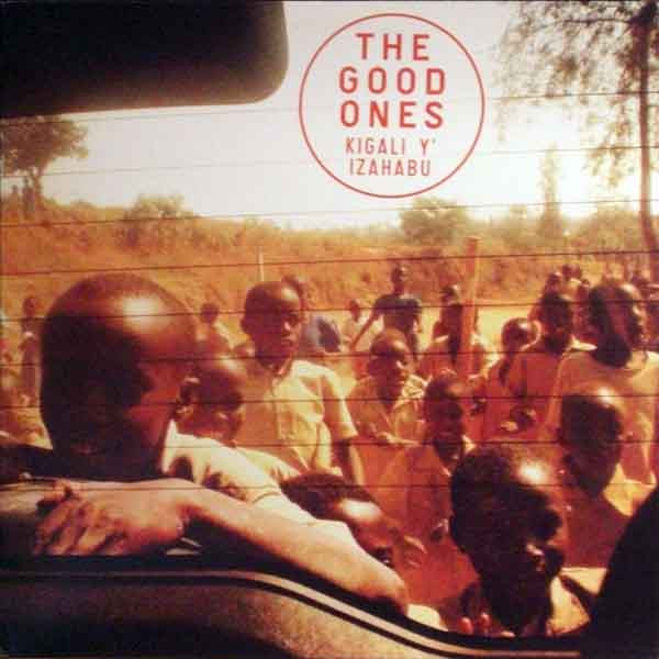 DOC044LP.jpg THE GOOD ONES - KIGALI YÈ IZAHABU - Image 1