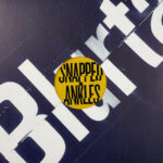 SNAPPED ANKLES - BLURTATIONS