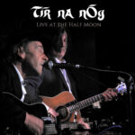 TIR NA NOG - LIVE AT THE HALF MOON