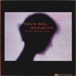 BILL EVANS TRIO - Waltz For Debby