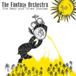 FANTASY ORCHESTRA - The Bear... And Other Stories