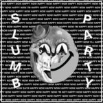 SLUMB PARTY - HAPPY NOW
