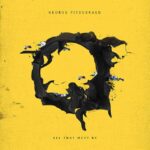 GEORGE FITZGERALD - ALL THAT MUST BE