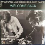 WOLFGANG LACKERSCHMID & CHET BAKER - Welcome Back Vinyl Record