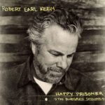 ROBERT EARL KEEN - HAPPY PRISONER
