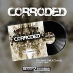 CORRODED - Exit To Transfer Vinyl Record