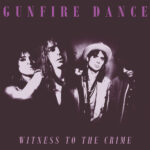 GUNFIRE DANCE - WITNESS TO THE CRIME