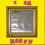 THE LOVELY EGGS - I AM MORON