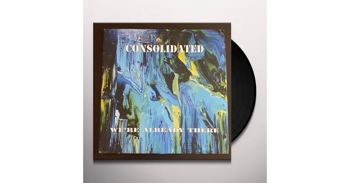 ENDOFRECORDSLP1.jpg CONSOLIDATED - WE???RE ALREADY THERE Vinyl Record - Image 1
