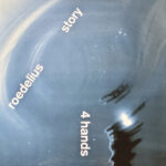 ROEDELIUS & STORY - 4 Hands