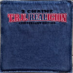 2 CHAINZ - T.R.U. REALIGION (ANNIVERSARY