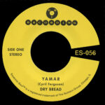 DRY BREAD - YAMAR B/W WORDS TO MY SONG