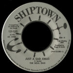 THE SOUL DUO - JUST A SAD XMAS B/W CAN'T NOBODY LOVE ME