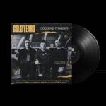 COLD YEARS - GOODBYE TO MISERY Vinyl Record