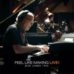 BOB JAMES - FEEL LIKE MAKING LIVE!