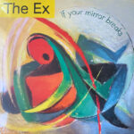 EX THE - IF YOUR MIRROR BREAKS