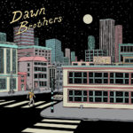 DAWN BROTHERS - CRY ALONE