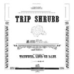 TRIP SHRUBB - TREWWER  LEUD UN DANZ