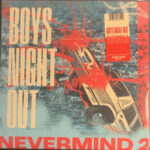 BOYS NIGHT OUT - NEVERMIND 2