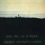 AGUSTIN PEREYRA LUCENA - Ese Dia Va A Llegar (Rsd 2026)